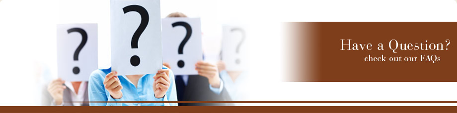 Have a Question? Check our FAQs Have a Question? Check our FAQs